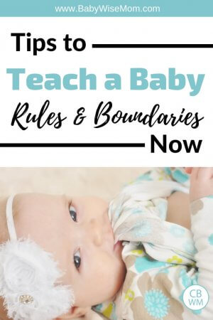 Why You Can Give Your Baby Rules And Boundaries - Babywise Mom