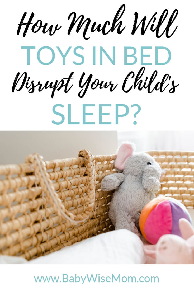 Will Toys in Bed Disrupt Sleep - Babywise Mom
