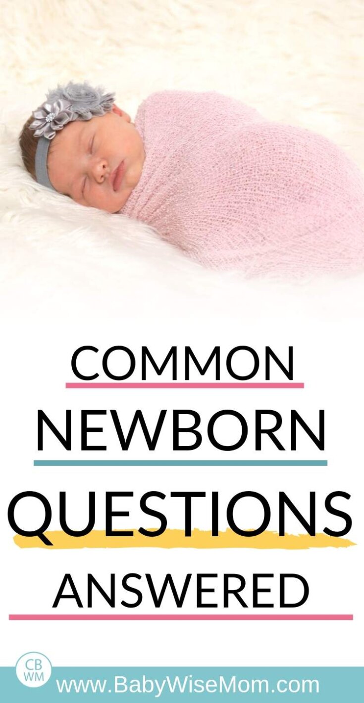 Common Newborn Questions From Moms - Babywise Mom