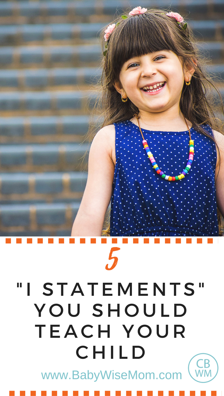 5 "I Statements" To Teach Your Child - Babywise Mom