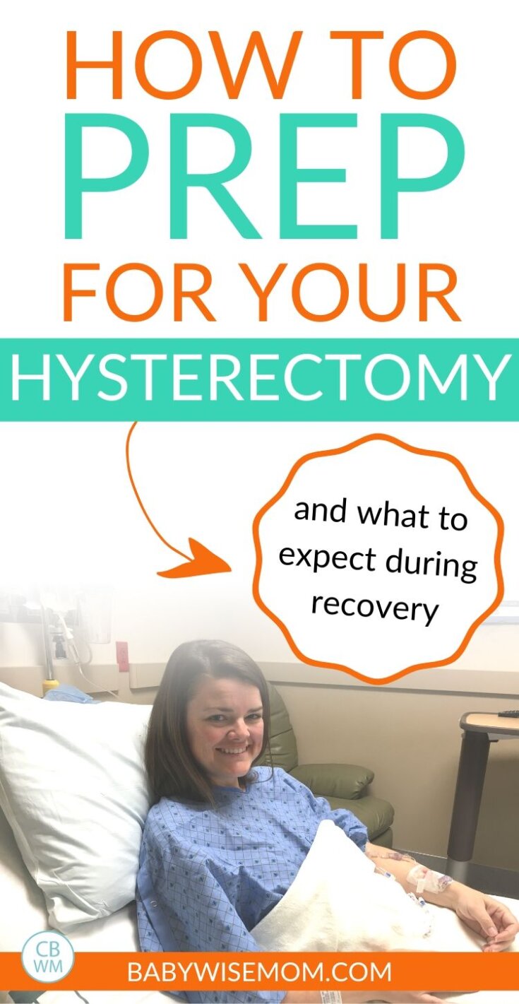 Hysterectomy: Preparations And Recovery - Babywise Mom