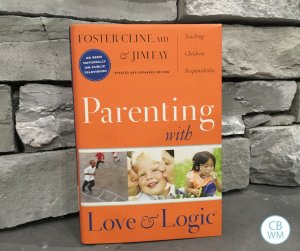 Parenting With Love and Logic: Everything You Need to Know - Babywise Mom