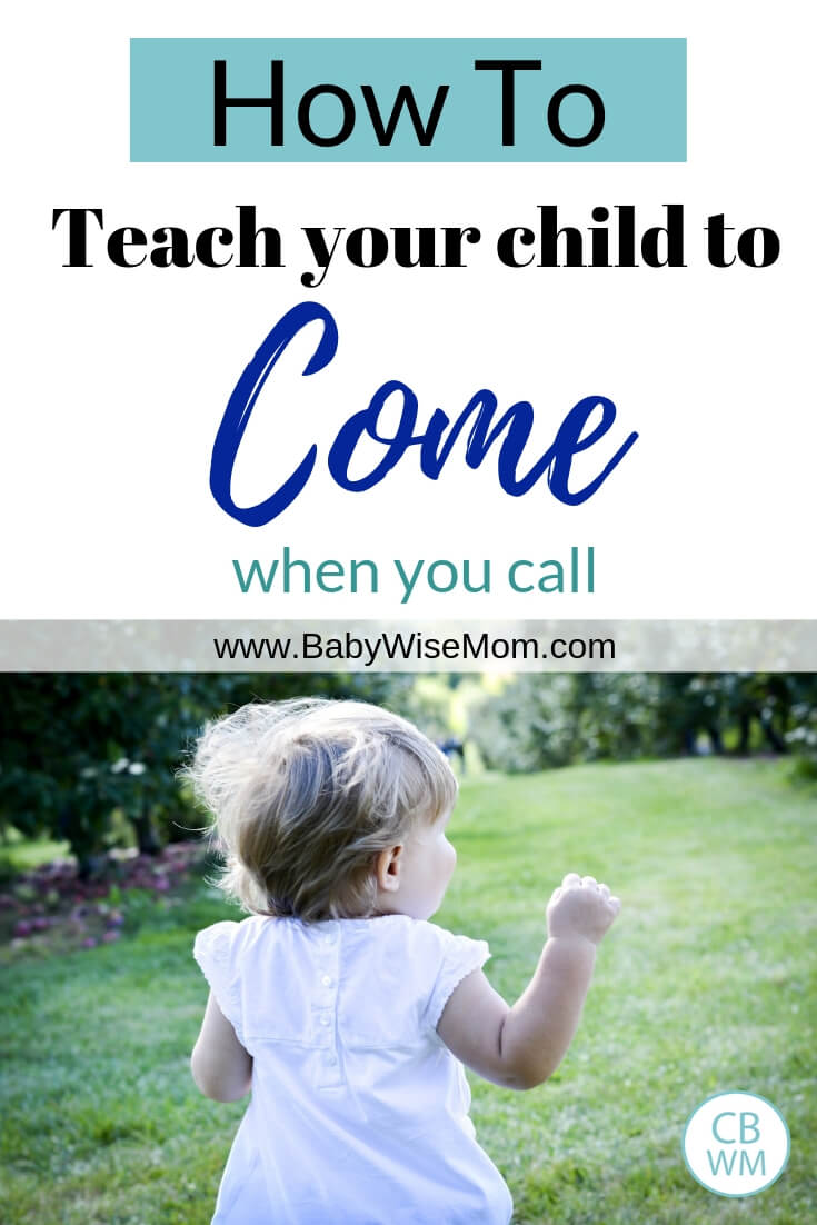 How To Teach Your Child To Come When Called Babywise Mom