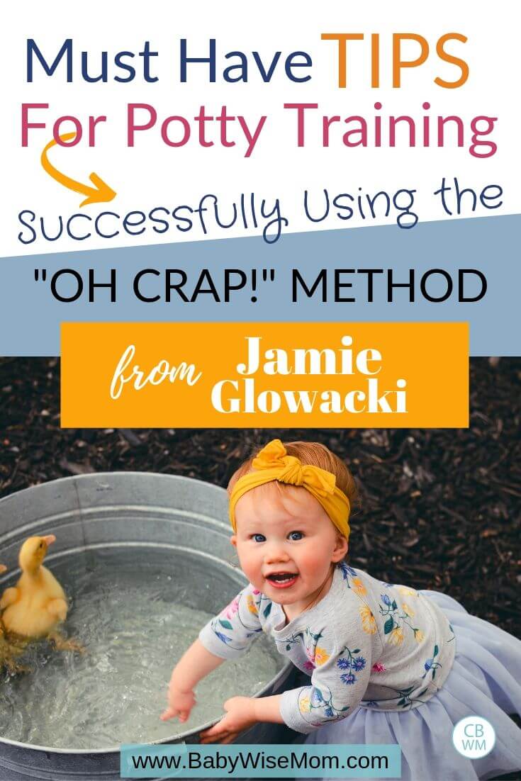 Potty-Training Using the “Oh Crap!” Method - Babywise Mom