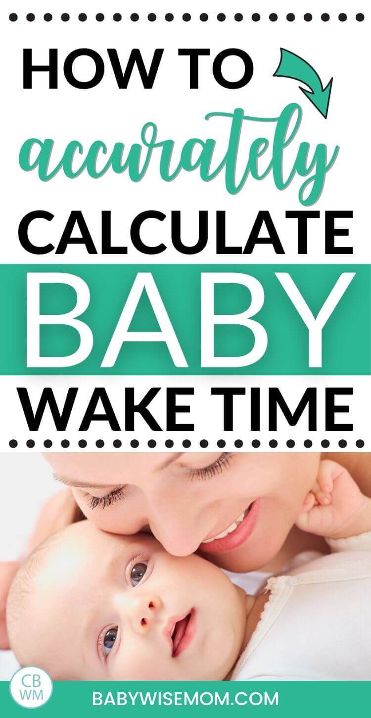 How Calculate Baby Wake Time Length Babywise Mom