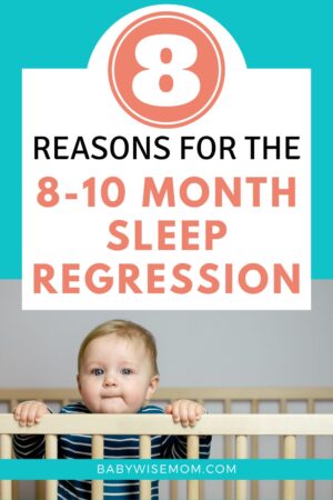 Conquering the 8-10 Month Sleep Regression - Babywise Mom