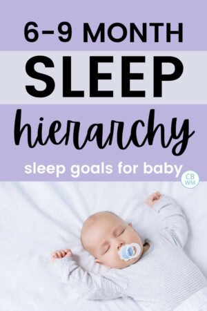 Sleep Hierarchy For Your 6-9 Month Old - Babywise Mom